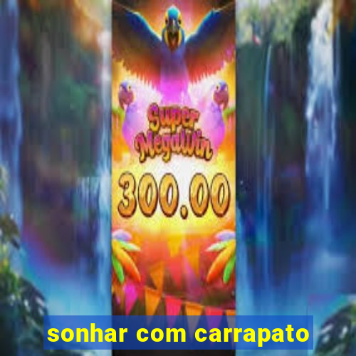 sonhar com carrapato